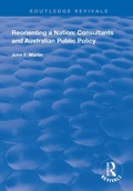 Cover: Reorienting a Nation: Consultants and Australian Public Policy - Routledge