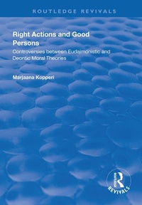 Enlarge image Cover: Right Actions and Good Persons - Routledge