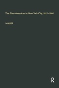 Cover: The Afro-American in New York City, l827-l860 - Routledge