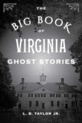 Cover: The Big Book of Virginia Ghost Stories - Globe Pequot Publishing