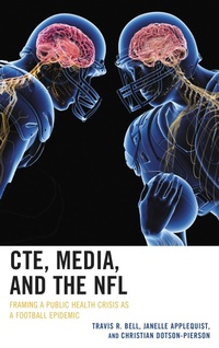 Abbildung von: CTE, Media, and the NFL - Bloomsbury eBooks US