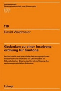 Abbildung von: Gedanken zu einer Insolvenzordnung für Kantone - Stämpfli Verlag