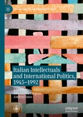 Cover: Italian Intellectuals and International Politics, 1945-1992 - Palgrave Macmillan