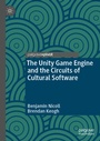 Cover: The Unity Game Engine and the Circuits of Cultural Software - Palgrave Pivot