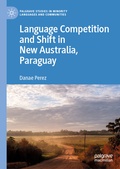 Cover: Language Competition and Shift in New Australia, Paraguay - Palgrave Macmillan