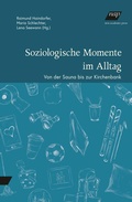 Cover: Soziologische Momente im Alltag - new academic press