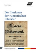 Cover: Die Illusionen der rum&auml;nischen Literatur - new academic press