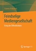 Cover: Feindselige Mediengesellschaft - Springer VS