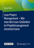 Cover: Lean Project Management - Wie man den Lean-Gedanken im Projektmanagement einsetzen kann - Springer Gabler