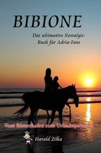 Abbildung von: Radio Adria / BIBIONE - Vom Römerlager zum Urlaubsparadies (Taschenbuch) - epubli