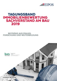 Abbildung von: Tagungsband Immobilienbewertung und Sachverstand am Bau 2019 - Fraunhofer IRB Verlag