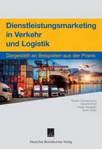 Abbildung von: Dienstleistungsmarketing in Verkehr und Logistik. - Deutscher Betriebswirte-Verlag
