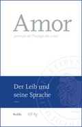 Cover: Amor - Der Leib und seine Sprache (Band 1) - Medien-GmbH Heiligenkreuz