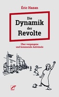 Cover: Die Dynamik der Revolte - Unrast Verlag