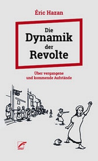 Abbildung von: Die Dynamik der Revolte - Unrast Verlag