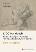 Cover: LIDO-Handbuch f&uuml;r die Erfassung und Publikation von Metadaten zu kulturellen Objekten / Graphik - arthistoricum.net
