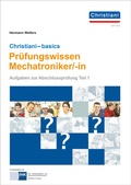 Cover: Christiani-basics-Pr&uuml;fungswissen Mechatroniker/-in - Christiani, Paul
