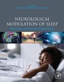 Cover: Neurological Modulation of Sleep - Academic Press