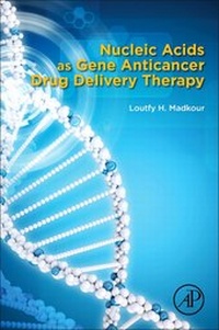 Abbildung von: Nucleic Acids as Gene Anticancer Drug Delivery Therapy - Academic Press