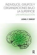 Cover: Individuos, Grupos y Organizaciones Bajo La Superficie - Routledge