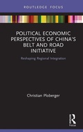 Cover: Political Economic Perspectives of China's Belt and Road Initiative - Routledge