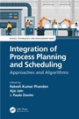 Cover: Integration of Process Planning and Scheduling - CRC Press