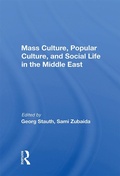 Cover: Mass Culture, Popular Culture, And Social Life In The Middle East - Routledge