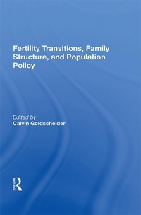 Enlarge image Cover: Fertility Transitions, Family Structure, And Population Policy - Routledge