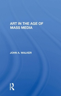 Abbildung von: Art In The Age Of Mass Media - Routledge