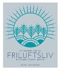 Cover: The Nordic Art of Friluftsliv - White Lion Publishing