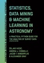 Cover: Statistics, Data Mining, and Machine Learning in Astronomy - Princeton University Press