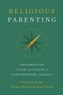 Cover: Religious Parenting - Princeton University Press