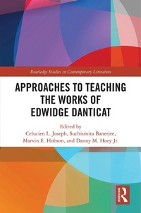 Enlarge image Cover: Approaches to Teaching the Works of Edwidge Danticat - Routledge