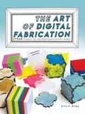 Cover: The Art of Digital Fabrication - Constructing Modern Knowledge Press