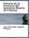 Cover: Historia de La Provincia del Sant Simo Rosario de Filipinas - BiblioLife