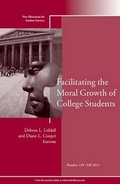 Cover: Facilitating the Moral Growth of College Students - Jossey-Bass