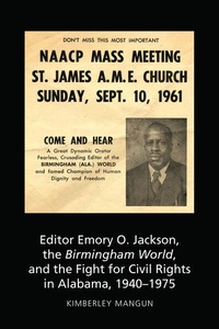 Enlarge image Cover: Editor Emory O. Jackson, the Birmingham World, and the Fight for Civil Rights in Alabama, 1940-1975 - Peter Lang Verlag