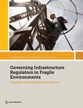Cover: Governing Infrastructure Regulators in Fragile Environments - World Bank Publications