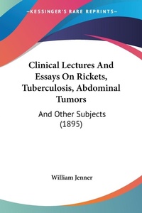 Abbildung von: Clinical Lectures And Essays On Rickets, Tuberculosis, Abdominal Tumors - Kessinger Publishing