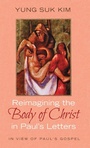 Cover: Reimagining the Body of Christ in Paul's Letters - Wipf & Stock Publishers