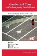 Cover: Gender and Class in Contemporary South Korea - Institute of East Asian Studies University of California - B
