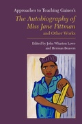 Cover: Approaches to Teaching Gaines's the Autobiography of Miss Jane Pittman and Other Works - Modern Language Association of America