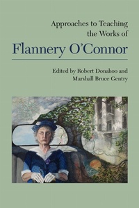 Enlarge image Cover: Approaches to Teaching the Works of Flannery O'Connor - Modern Language Association of America