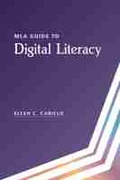 Cover: MLA Guide to Digital Literacy - Modern Language Association of America