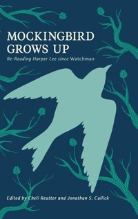 Enlarge image Cover: Mockingbird Grows Up - University of Tennessee Press