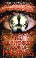 Cover: The Pulp Horror Book of Phobias - Lvp Publications