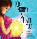 Cover: For Mommy So Loved You - Leigh James
