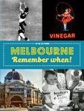 Cover: Melbourne Remember When! - NewSouth Publishing
