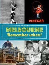 Enlarge image Cover: Melbourne Remember When! - NewSouth Publishing