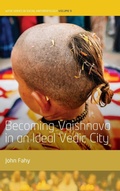 Cover: Becoming Vaishnava in an Ideal Vedic City - Berghahn Books